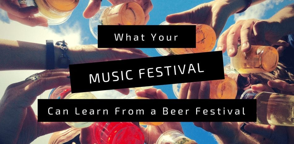 What Your Music Festival Can Learn From a Beer Festival
